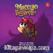 Maceracı Yüzgeçler: Biba'nın Günlüğü - Bir Göl Macerası