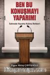 Ben Bu Konuşmayı Yaparım!