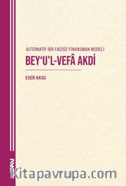 Alternatif Bir Faizsiz Finansman Modeli Bey'u'l-Vefa Akdi