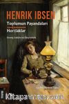 Toplumun Payandaları& Hortlaklar   