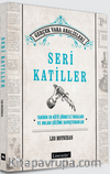 Seri Katiller & Tarihin En Kötü Şöhretli Vakaları ve Onları Çözüme Kavuşturanlar
