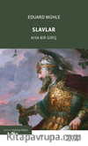 Slavlar & Kısa Bir Giriş