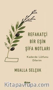 Refakatçi Bir Eşin Şifa Notları