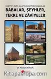 Kubettü'l İslam Ahlat'in Manevi Mihmadlari Babalar, Şeyhler, Tekke ve Zaviyeler