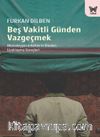 Beş Vakitli Günden Vazgeçmek