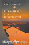 Ruh Yazıları veya İkinci Doğum