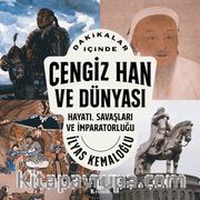 Dakikalar İçinde Cengiz Han ve Dünyası