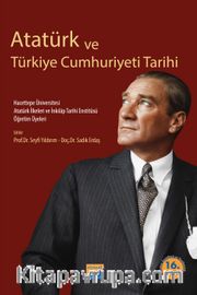 Atatürk ve Türkiye Cumhuriyeti Tarihi