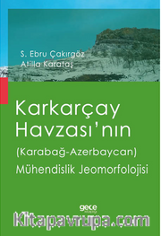 Karkarçay Havzası'nın (Karabağ - Azerbaycan) Mühendislik Jeomorfolojisi