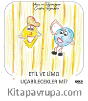Etil ve Limo Uçabilecekler mi?