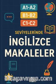 A1-A2 B1-B2 C1-C2 Seviyelerinde İngilizce Makaleler