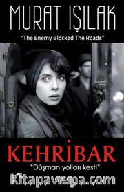 Kehribar “Düşman Yolları Kesti”