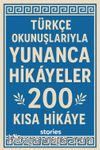 Türkçe Okunuşlarıyla Yunanca Hikayeler & 200 Kısa Hikaye