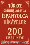 Türkçe Okunuşlarıyla İspanyolca Hikayeler & 200 Kısa Hikaye