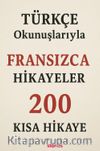 Türkçe Okunuşlarıyla Fransızca Hikayeler & 200 Kısa Hikaye