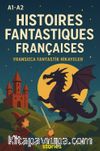 A1-A2 Histoires Fantastiques Françaises & Fransızca Fantastik Hikayeler