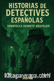 A1-A2 Historias De Detectives Españolas <br /> İspanyolca Dedektif Hikayeleri