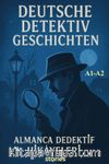 A1-A2 Deutsche Dedektiv Geschichten & Almanca Dedektif Hikayeleri