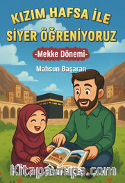 Kızım Hafsa ile Siyer Öğreniyoruz Mekke Dönemi