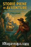 Storie Piene Di Avventure İn İtaliano & A1-A2 Macera Dolu İtalyanca Hikayeler
