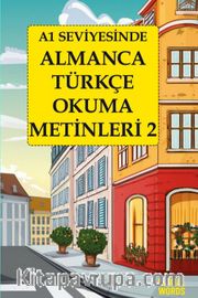 A1 Seviyesinde Almanca-Türkçe Okuma Metinleri 2