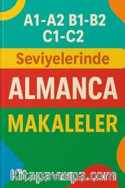 A1-A2 B1-B2 C1-C2 Seviyelerinde Almanca Makaleler