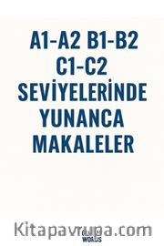 A1-A2 B1-B2 C1-C2 Seviyelerinde Yunanca Makaleler