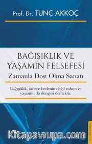 Bağışıklık ve Yaşamın Felsefesi <br /> Zamanla Dost Olma Sanatı