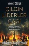 Çılgın Liderler Çağı & Siyasette, İş Dünyasında, Teknolojide ve Sporda Geleceği Onlar mı Yazacak?