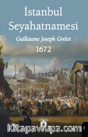 İstanbul Seyahatnamesi 1672