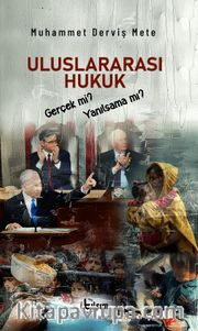 Uluslararası Hukuk Gerçek mi, Yanılsama mı?