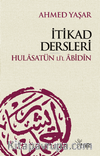Hulasatü'l Abidin & İtikad Dersleri