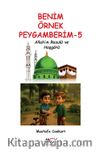 Benim Örnek Peygamberim 5 / Allah'ın Rasulü ve Hoşgörü 