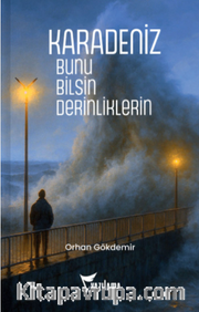 Karadeniz <br /> Bunu Bilsin Derinliklerin
