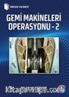 Gemi Makineleri Operasyonu-2