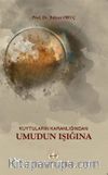 Kuytuların Karanlığından Umudun Işığına