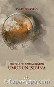 Kuytuların Karanlığından Umudun Işığına