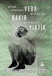 Veda: Bakır Yırtık <br /> Bipolar Öyküler