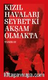 Kızıl Havaları Seyret Ki Akşam Olmakta