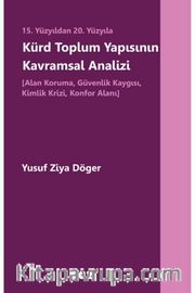 15. Yüzyıldan 20. Yüzyıla Kürd Toplum Yapısının Kavramsal Analizi