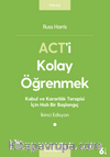 Act'i Kolay Öğrenmek & Kabul ve Kararlılık Terapisi İçin Hızlı Bir Başlangıç