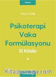 Psikoterapi Vaka Formülasyonu El Kitabı
