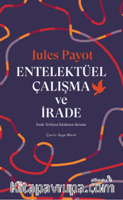 Entelektüel Çalışma ve İrade