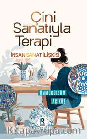 Çini Sanatıyla Terapi <br /> İnsan Sanat İlişkisi