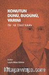 Konutun Dünü, Bugünü, Yarını & Bir Ali Türel Kitabı
