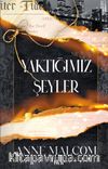 Yaktığımız Şeyler