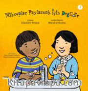 Mikroplar Paylaşmak İçin Değildir
