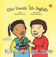 Eller Vurmak İçin Değildir