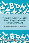 Türkçe Öğretiminde Ders Dışı Etkinlik Uygulamaları