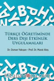 Türkçe Öğretiminde Ders Dışı Etkinlik Uygulamaları